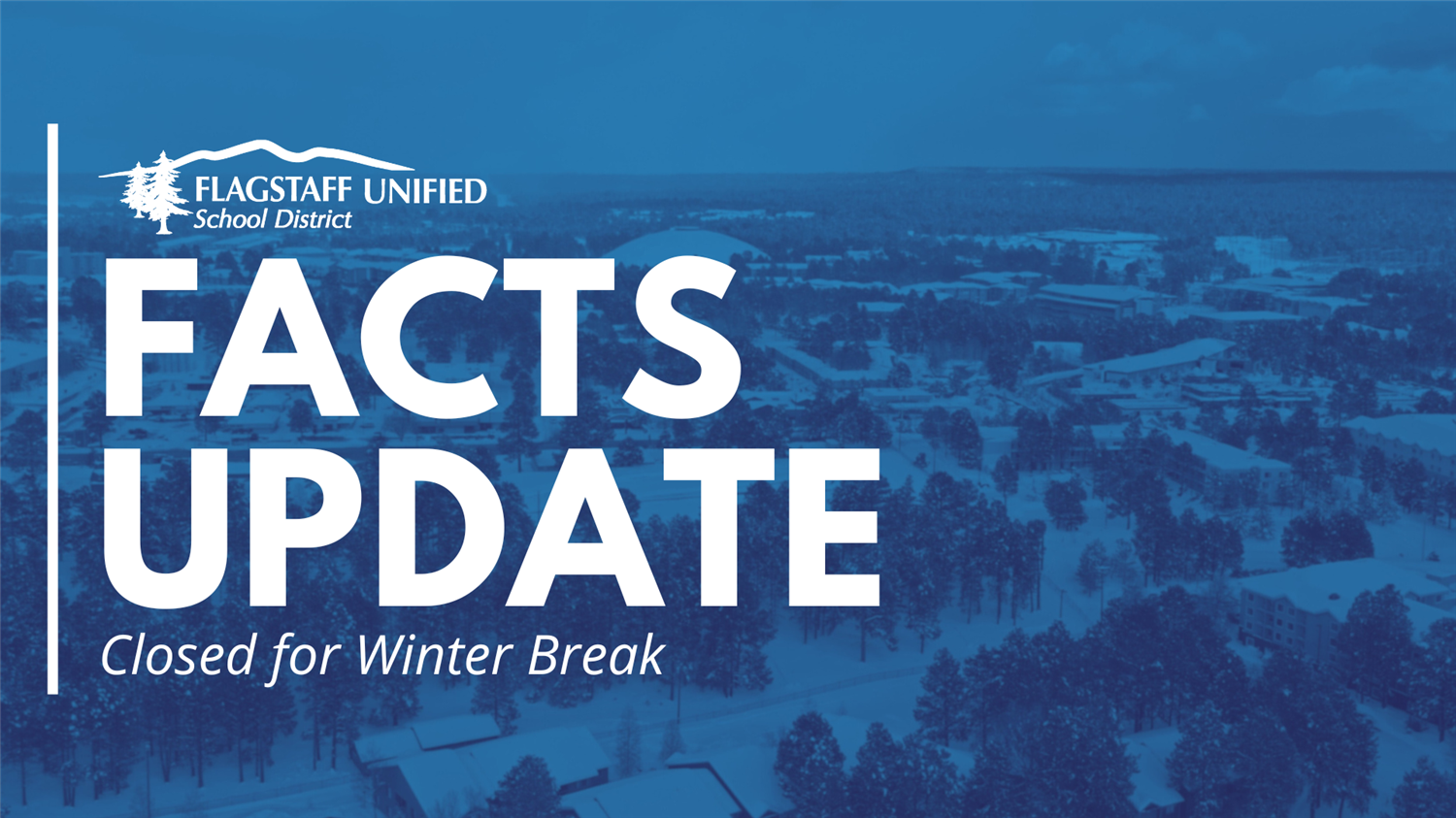 FACTS Closed During Winter Break